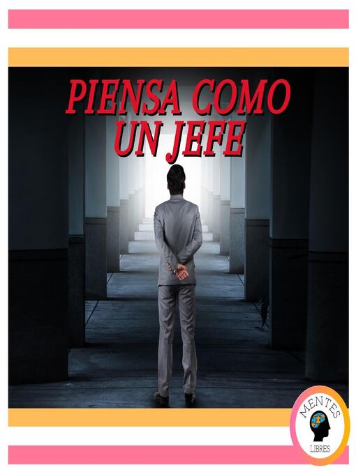 Title details for Piensa Como Un Jefe by MENTES LIBRES - Available